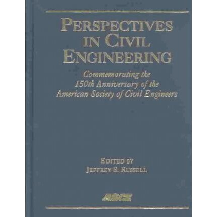 预订 Perspectives in Civil Engineering: Commemorating the 150th Anniversary of the American Society of Civil Engineers: