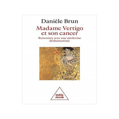 [预订]Madame Vertigo et son cancer : rencontre avec une médecine déshumanisée 9782415005955