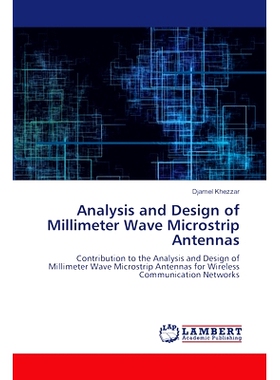 预订 Analysis and Design of Millimeter Wave Microstrip Antennas: 9786208011543