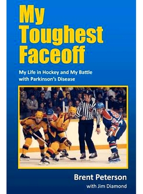预订 My Toughest Faceoff: My Life in Hockey and My Battle with Parkinson’s Disease: 9781482652383