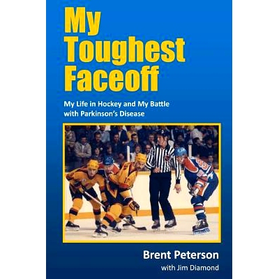预订 My Toughest Faceoff: My Life in Hockey and My Battle with Parkinson’s Disease: 9781482652383