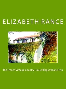 预订 The French Vintage Country House Blogs Volume Two: 9781514853634