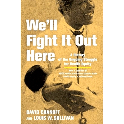 预订 We’ll Fight It Out Here: A History of the Ongoing Struggle for Health Equity 我们将在这里奋战：为健康公平而不断奋
