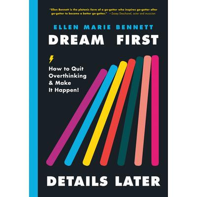 预订 Dream First, Details Later: How to Quit Overthinking and Make It Happen先梦想，后细节：如何摆脱过度思考并使之发生: