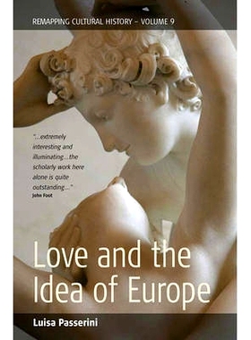 预订 LOVE AND THE IDEA OF EUROPE: EUROPEAN IDENTITIES IN THE TWENTIETH CENTURY: 9781845455224