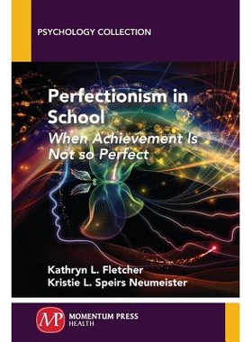 预订 Perfectionism in School: When Achievement Is Not So Perfect: 9781606509272