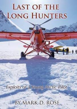 [预订]Last of the Long Hunters: Exploits of a Young Arctic Pilot 9781512785661