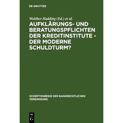 预订 Aufklärungs- und Beratungspflichten der Kreditinstitute - Der moderne Schuldturm?: Bankrechtstag 1992: 97831101410