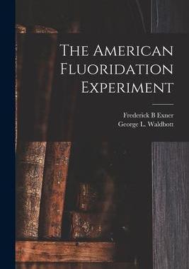 [预订]The American Fluoridation Experiment 9781015116580