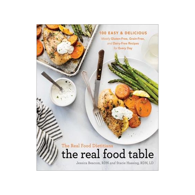 [预订]The Real Food Dietitians: The Real Food Table: 100 Easy & Delicious Mostly Gluten-Free, Grain-Free,  9781982178352