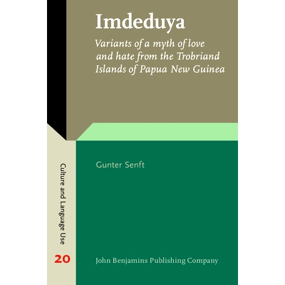 预订 Imdeduya. Variants of a myth of love and hate from the Trobriand Islands of Papua New Guinea.: 9789027244567