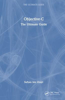 [预订]Objective-C: The Ultimate Guide 9781032413211