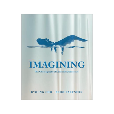 [预订]Choreography Of Land Architecture, The 9781864709070