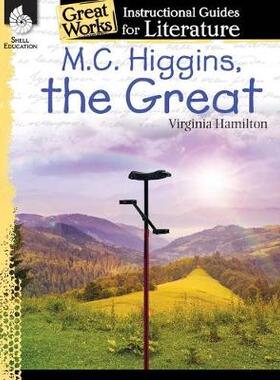 【预订】M.C. Higgins, the Great: An Instructional Guide for Literature: An Instructional Guide for Literature