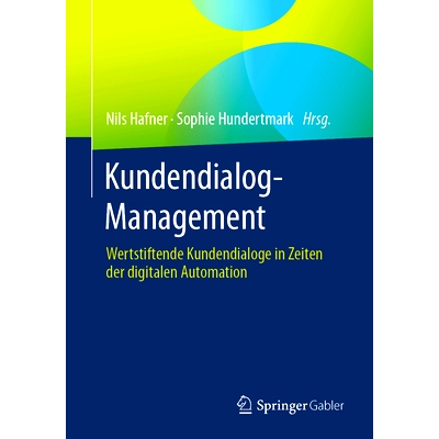 预订 Kundendialog-Management: Wertstiftende Kundendialoge in Zeiten Der Digitalen Automation: 9783658428501
