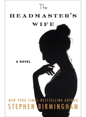 预订 The Headmaster’s Wife: A Novel 校长的妻子: 9781504081122