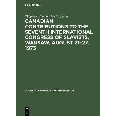 预订 Canadian Contributions to the Seventh International Congress of Slavists, Warsaw, August 21–27, 1973 加拿大向第七