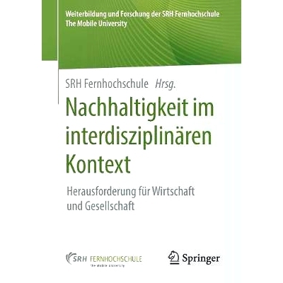 预订 Nachhaltigkeit im interdisziplinären Kontext: Herausforderung für Wirtschaft und Gesellschaft 跨学科环境下的可持