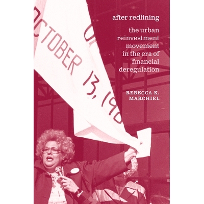 预订 After Redlining: The Urban Reinvestment Movement in the Era of Financial Deregulation 红线之后：金融放松管制时代的
