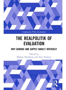 预订 The Realpolitik of Evaluation: Why Demand and Supply Rarely Intersect 评价的现实政治：为什么需求与供给很少相交: 978