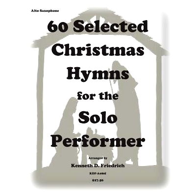 预订 60 Selected Christmas Hymns for the Solo Performer-alto sax version: 9781502310514