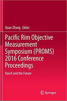【预售】Pacific Rim Objective Measurement Symposium (PROMS) 2016 Conference Proceedings: Rasch and the Future