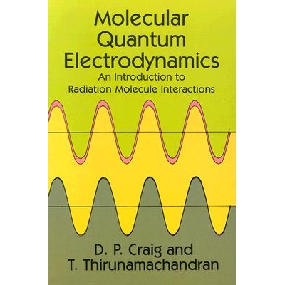 预订 Molecular Quantum Electrodynamics An Introduction to Radiation-Molecule Interactions 9780486402147