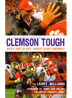预订 Clemson Tough: Guts and Glory Under Dabo Swinney: 9781540203533