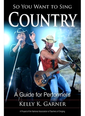 预订 So You Want to Sing Country: A Guide for Performers 你想唱的乡村歌曲：表演者指南（丛书）: 9781442246409
