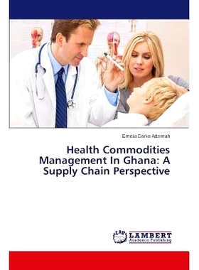 预订 Health Commodities Management In Ghana: A Supply Chain Perspective: 9783659643644