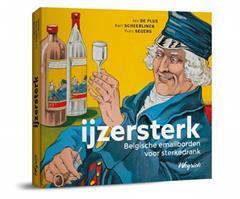 [预订]Ijzersterk : belgische emailborden voor sterkedrank 9782874898976