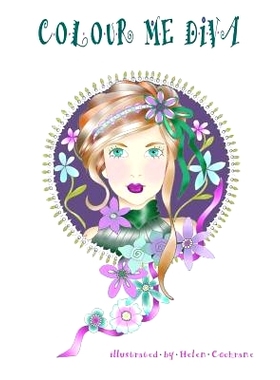 预订 Colour Me Diva: A colouring book with pages of delightful divas, waiting to be contoured and coloured.: 97815424454