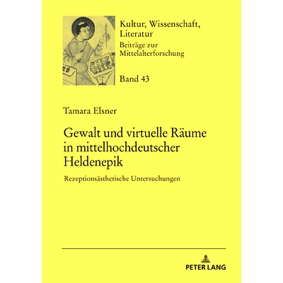 预订 Gewalt Und Virtuelle Raeume in Mittelhochdeutscher Heldenepik: Rezeptionsaesthetische Untersuchungen: Rezeptionsäs