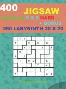 [预订]400 JIGSAW puzzles 9 x 9 HARD + BONUS 250 LABYRINTH 20 x 20: Sudoku Hard levels and Maze puzzles ver 9781723931192