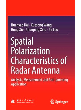 预订 Spatial Polarization Characteristics of Radar Antenna: Analysis, Measurement and Anti-jamming Application: 97898110