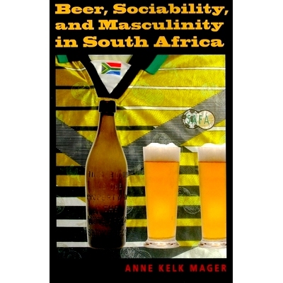 预订 Beer, Sociability, and Masculinity in South Africa 南非的啤酒、社交能力与男性（丛书）: 9780253221803