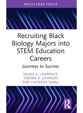 预订 Recruiting Black Biology Majors into STEM Education Careers: Journeys to Success 招募黑人生物学专业学生进入科学、技