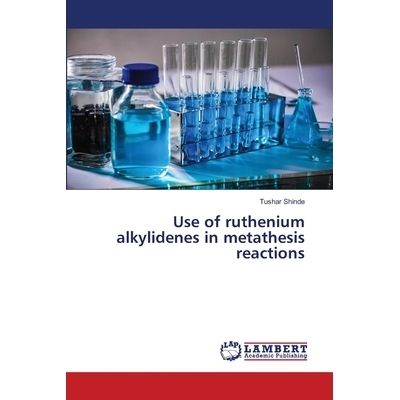 预订 Use of ruthenium alkylidenes in metathesis reactions: 9786202668491