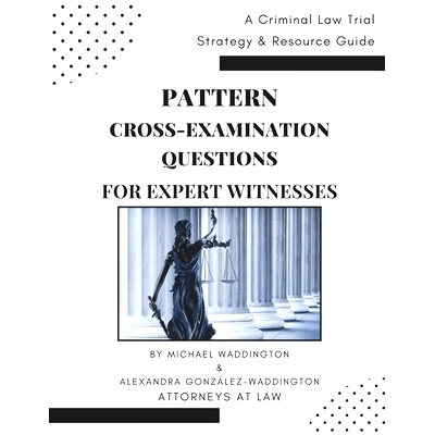预订 Pattern Cross-Examination for Expert Witnesses: A Trial Strategy & Resource Guide: 9798320900926