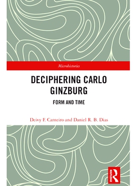 预订 Deciphering Carlo Ginzburg: Form and Time: 9781032507743