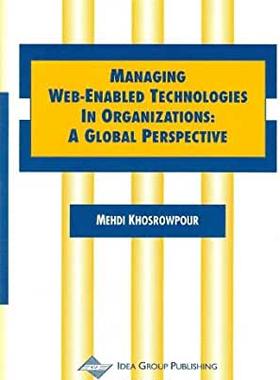 【预订】Managing Web-Enabled Technologies in Organizations: A Global Perspective