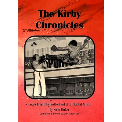 预订 The Kirby Chronicles: Essays From The Brotherhood Of All Martial Artists: 9798335585477
