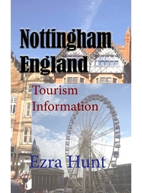 预订 Nottingham, England: Tourism Information: 9798608538438