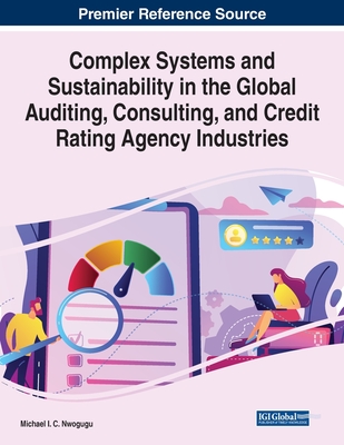 【预订】Complex Systems and Sustainability in the Global Auditing, Consulting, and Credit Rating Agency Industries