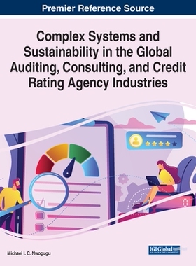 【预订】Complex Systems and Sustainability in the Global Auditing, Consulting, and Credit Rating Agency Industries