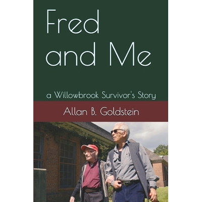 预订 Fred and Me: a Willowbrook Survivor’s Story: 9798723729469