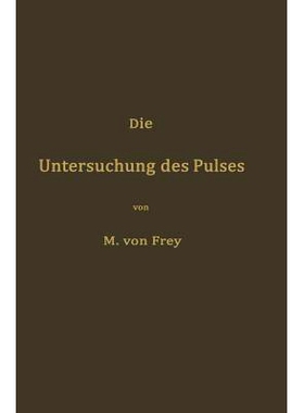 预订 Die Untersuchung des Pulses und ihre Ergebnisse in gesunden und kranken Zuständen: 9783642897061