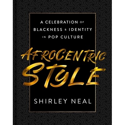 预订 Afrocentric Style: A Celebration of Blackness & Identity in Pop Culture 非洲中心风格：流行文化中黑人与身份的颂扬: 9