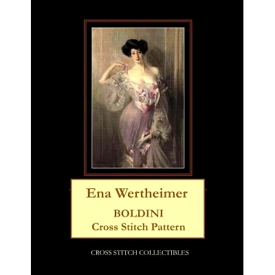 预订 Ena Wertheimer: Boldini Cross Stitch Pattern: 9781070161280