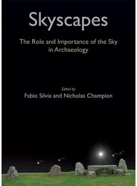 预订 Skyscapes: the role and importance of the sky in archaeology / 天空景观：考古学中天空的角色与重要性: 9781782978404